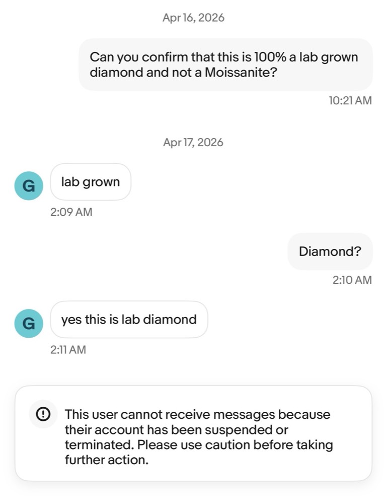 eBay message thread. Buyer asks: Can you confirm that this is 100% a lab grown diamond and not a moissanite? Seller replies: lab grown, then: yes this is lab diamond. A notice below says the seller's account has been suspended or terminated.