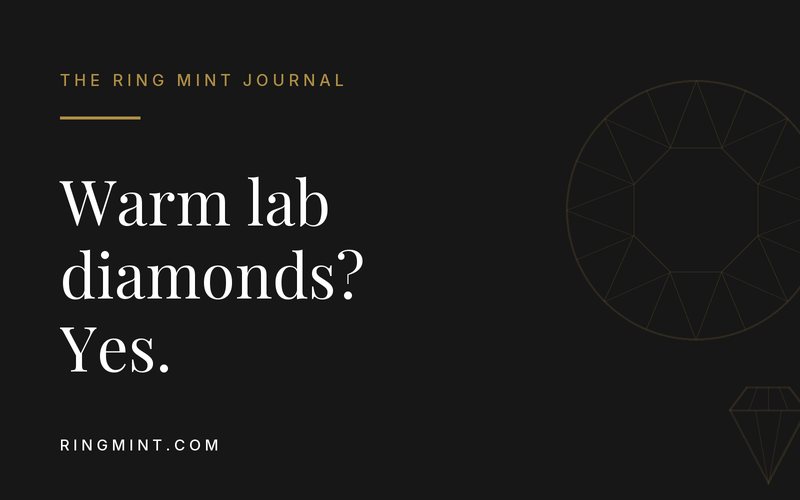 Warm lab diamonds?  Yes.